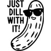 Just Dill With It!